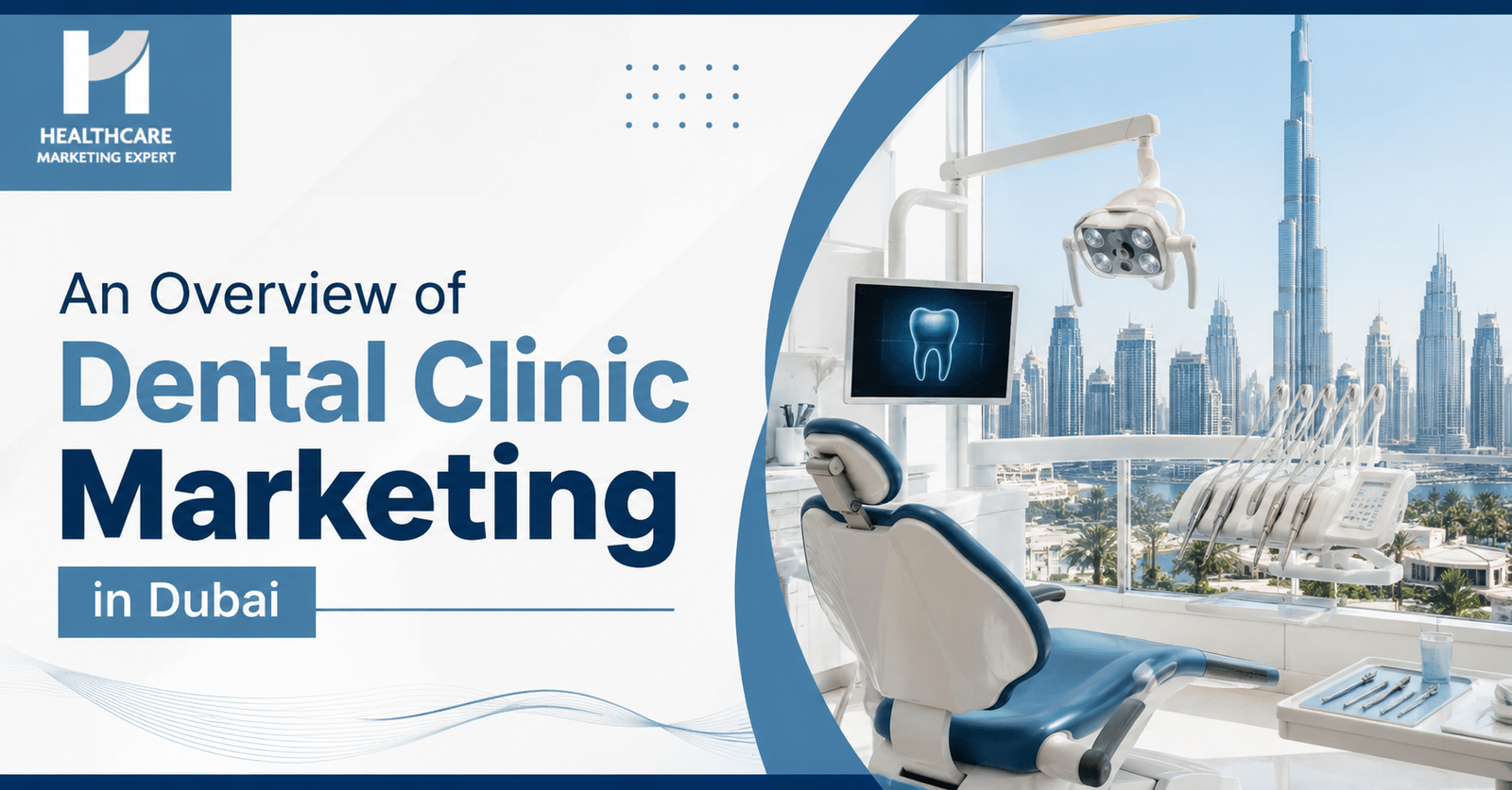 An Overview of Dental Clinic Marketing in Dubai